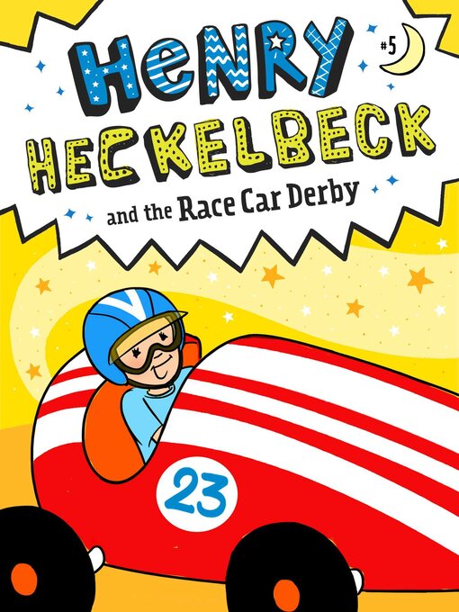 Title details for Henry Heckelbeck and the Race Car Derby by Wanda Coven - Wait list